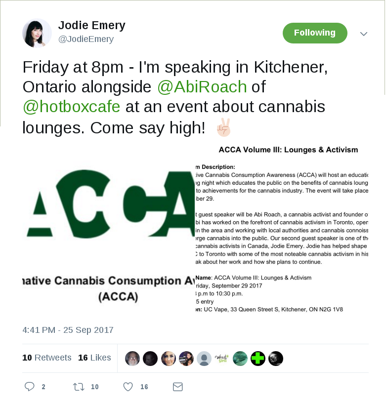 Jodie Emery tweet: Friday at 8pm - I'm speaking in Kitchener, Ontario alongside @AbiRoach of @hotboxcafe at an event about cannabis lounges. Come say high! ✌🏻