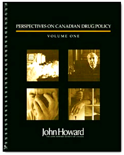 Perspectives on Canadian Drug Policy (Volume 1) John Howard Society